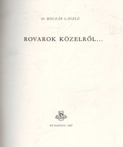 Móczár László - Rovarok közelről