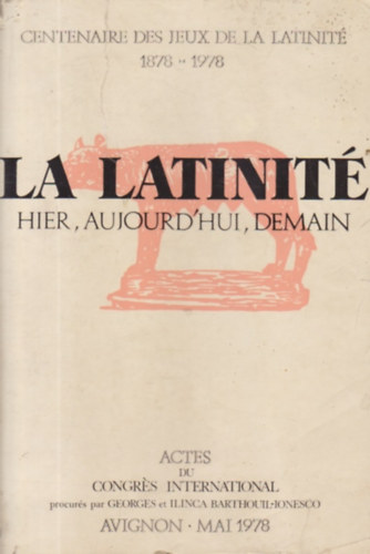 La latinit� - hier aujourd'hui demain