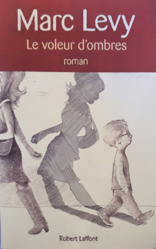 Marc Levy - Le voleur d'ombres