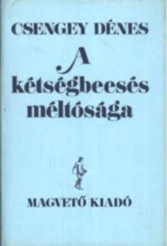 Csengey Dnes - A ktsgbeess mltsga