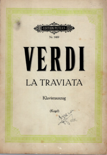 Giuseppe Verdi - Verdi- La Traviata - Klavierauszug von Gustav F. Kogel ( Kogel )