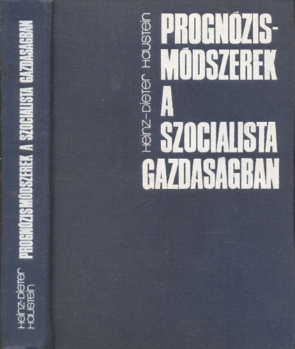 Heinz-Dieter Haustein - Prognzismdszerek a szocialista gazdasgban