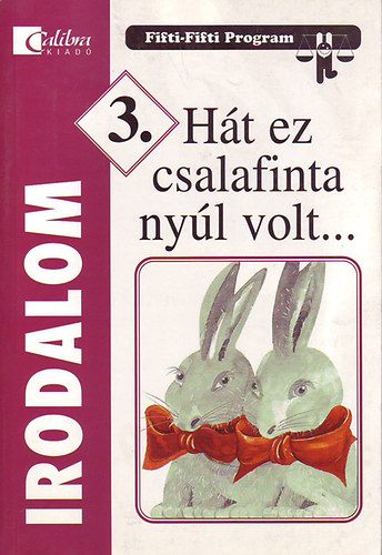 Kardos Margit - H�t ez csalafinta ny�l volt (irodalom 3.)