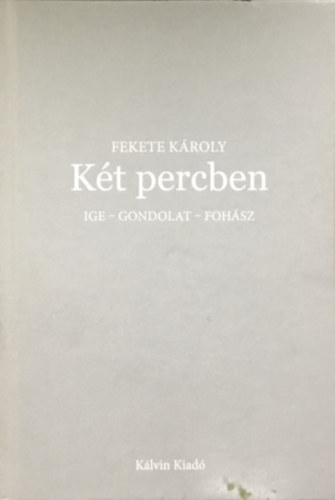 Fekete K�roly - K�t percben