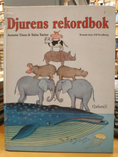Talus Taylor, Ulf Svedberg Annette Tison (illus.) - Djurens rekordbok