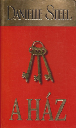 Danielle Steel - A h�z