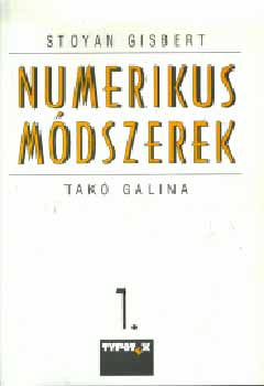 Stoyan Gisbert-Tak� Galina - Numerikus m�dszerek 1.