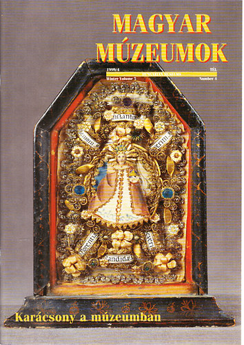 Magyar Mzeumok 1999/4. szm (Karcsony a mzeumban)