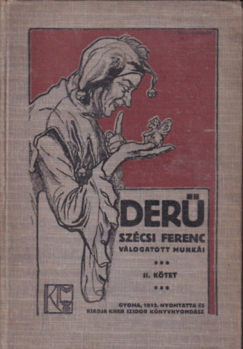 Sz�csi Ferenc - Der� II. (Sz�csi Ferenc v�logatott munk�i)
