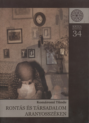 Komromi Tnde - Ronts s trsadalom Aranyosszken