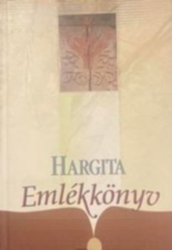 Ferencz Imre  ( szerk.) - Hargita Emlkknyv 2.
