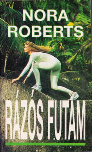 Nora Roberts - R�z�s futam