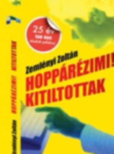 Zemlnyi Zoltn - Hopprzimi! Kitiltottak