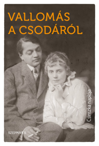 Csinszka - Vallom�s a csod�r�l