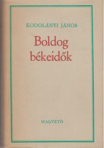Kodolnyi Jnos - Boldog bkeidk