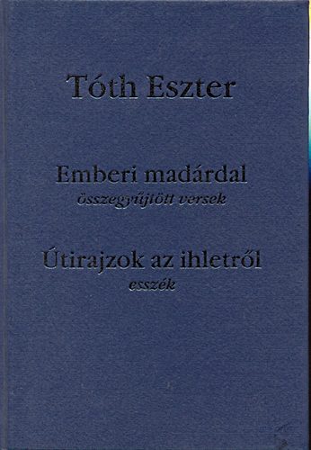 T�th Eszter - Emberi mad�rdal-�tirajzok az ihletr�l