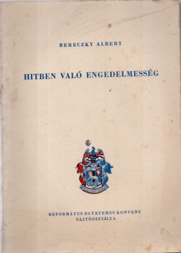 Bereczky Albert - Hitben val engedelmessg