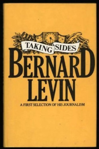 Bernard Levin - Taking Sides