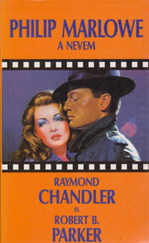 Robert B. Parker Raymond Chandler - Philip Marlowe a nevem