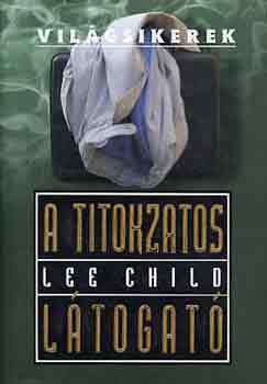 Lee Child - A titokzatos ltogat