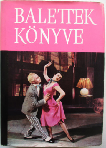 V�lyi R�zsi - Balettek k�nyve (V�lyi)