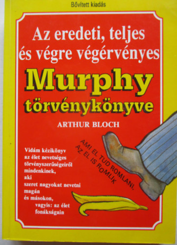 Arthur Bloch - Az eredeti, teljes �s v�gre v�g�rv�nyes Murphy t�rv�nyk�nyve