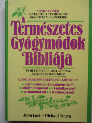 Michael Tierra; John Lust - A termszetes gygymdok biblija