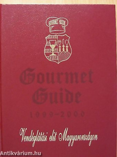 SZERKESZT Bertalan Andrs - FOTZTA Schmalhorst Hendrik - Gourmet Guide 1999-2000 AZ VEZREDFORDULRA - VENDGLTSI ELIT MAGYARORSZGON - Magyar  Angol  Nmet  Orosz Japn