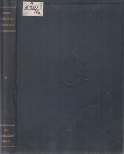 A Magyar Korona országainak 1902. évi külkereskedelmi forgalma. Magyar Statisztikai Közlemények 6. kötet