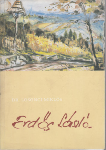 Losonci Mikls Dr. - Erds Lszl (a szerz ltal dediklt)