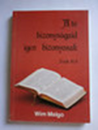 Wim Malgo - A te bizonys�gaid igen bizonyosak