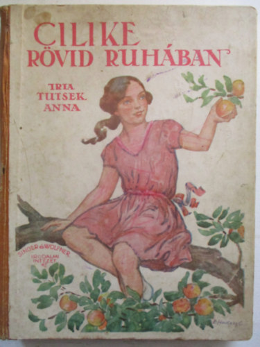 Tutsek Anna - Cilike rvid ruhban