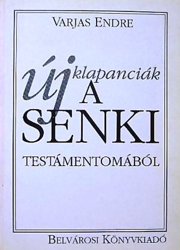 Varjas Endre - �j klapanci�k a senki testamentom�b�l