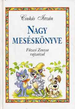 Csukás István - Csukás István nagy meséskönyve