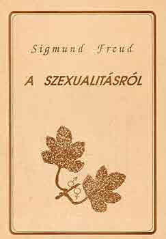 Sigmund Freud - A szexualit�sr�l