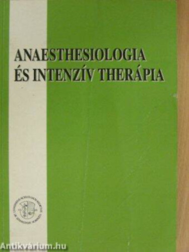 P�nzes Istv�n  (szerk.) - Anaesthesiologia �s intenz�v ther�pia I-II.