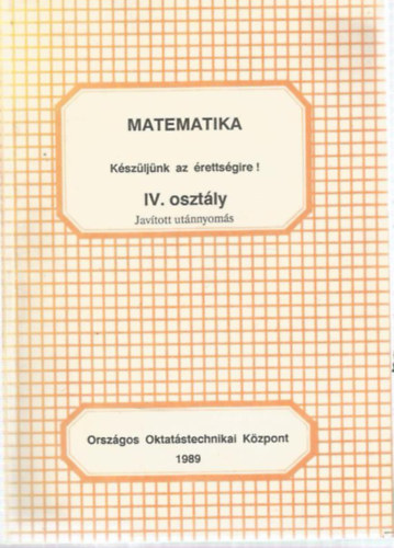 Matematika - K�sz�lj�nk az �retts�gire! (IV. oszt�ly)