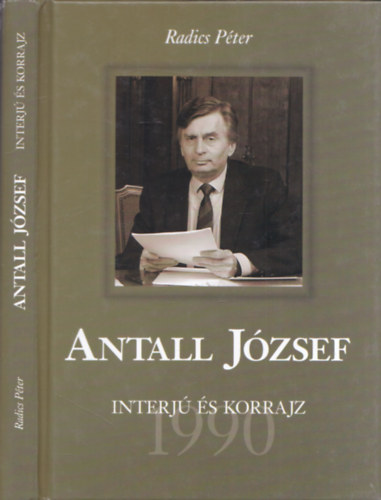 Radics Pter - Antall Jzsef (Interj s korrajz) (Orszg s miniszterelnk, 1989-1990) (dediklt)