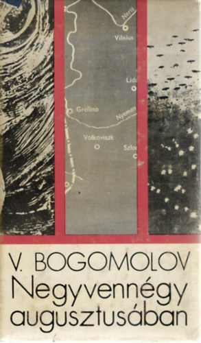 V. Bogomolov - Negyvenngy augusztusban