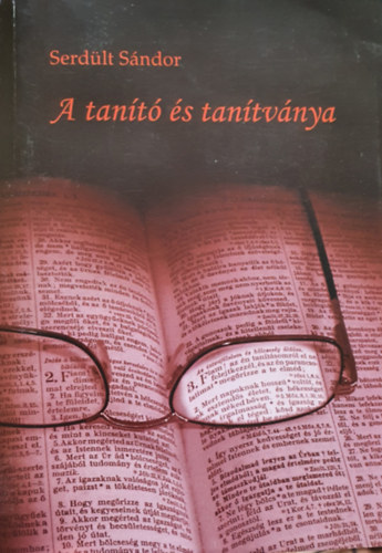 Serdült Sándor - A tanító és tanítványa