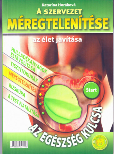 Katarna Horkov - A szervezet mregtelentse (az let javtsa)
