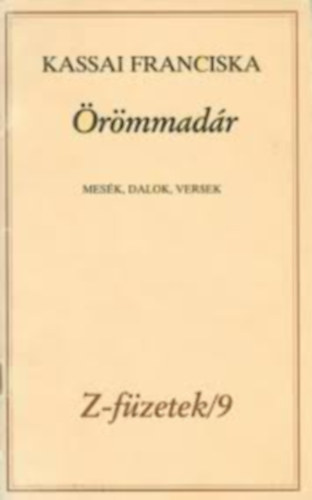 Kassai Franciska - Örömmadár