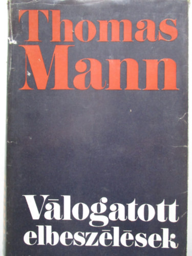 Thomas Mann - V�logatott elbesz�l�sek