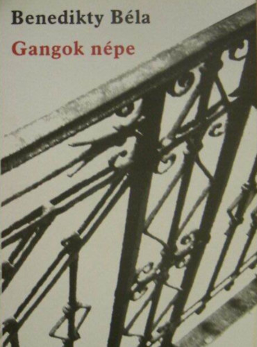 Benedikty Béla - Gangok népe - Trilógia