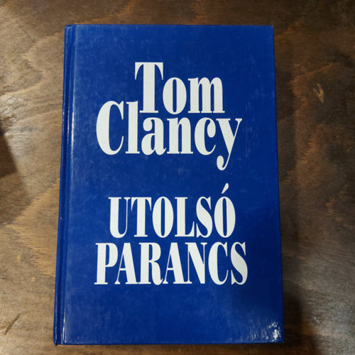 Tom Clancy - Utols parancs