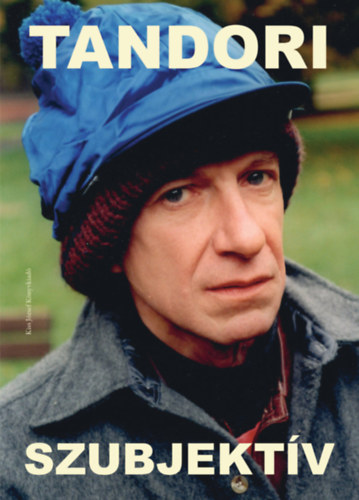 Tandori Dezs� - Tandori - Szubjekt�v