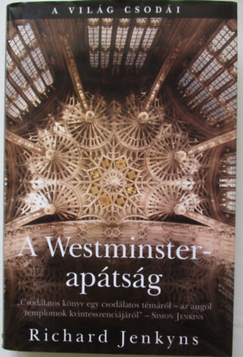 Richard Jenkyns - A Westminster-aptsg - a vilg csodi