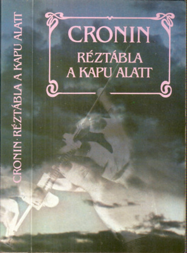 A.J.Cronin - Rztbla a kapu alatt