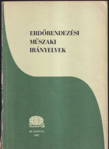 Dr. Vradi Gza  (szerk.) - Erdrendezsi mszaki irnyelvek