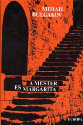 Mihail Bulgakov - A Mester s Margarita - Eurpa dikknyvtr